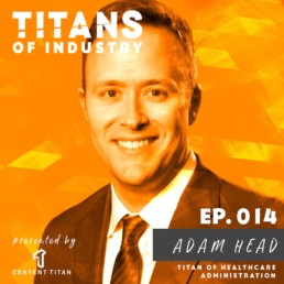 Adam Head| Titan of Health Administration