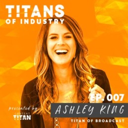 Ashley King | Titan of Broadcasting