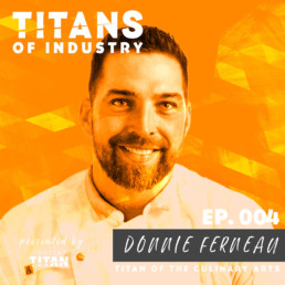 Titans of Industry | Donnie Ferneau