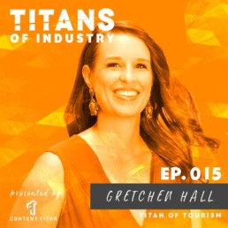 Gretchen Hall | Titan of Tourism